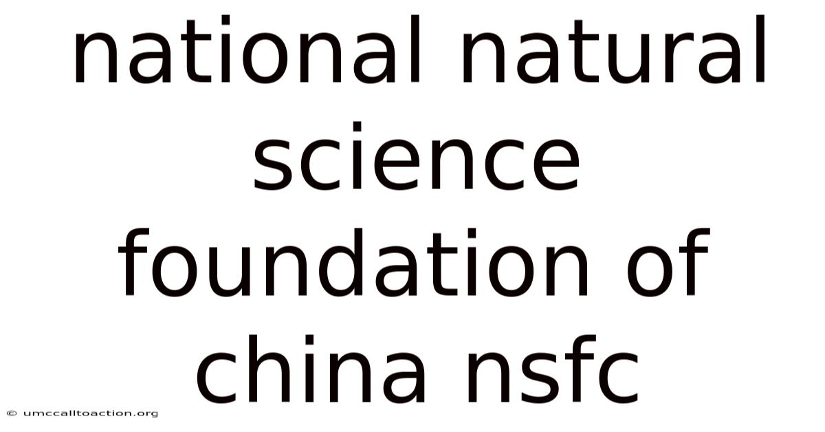 National Natural Science Foundation Of China Nsfc