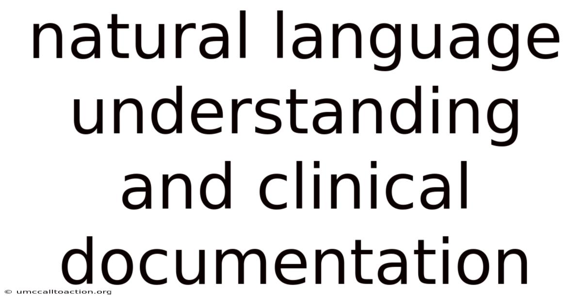 Natural Language Understanding And Clinical Documentation