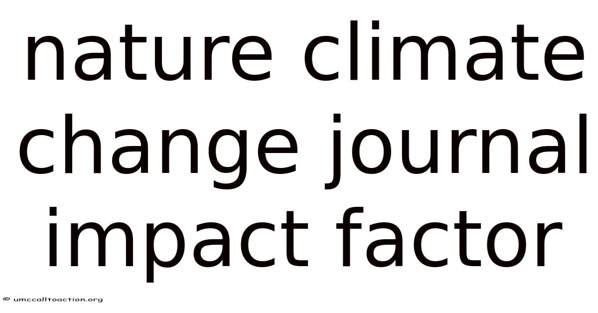 Nature Climate Change Journal Impact Factor
