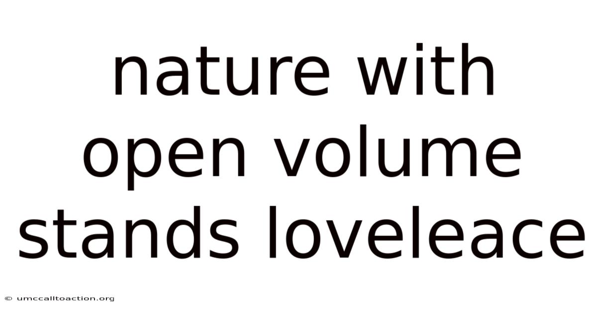 Nature With Open Volume Stands Loveleace