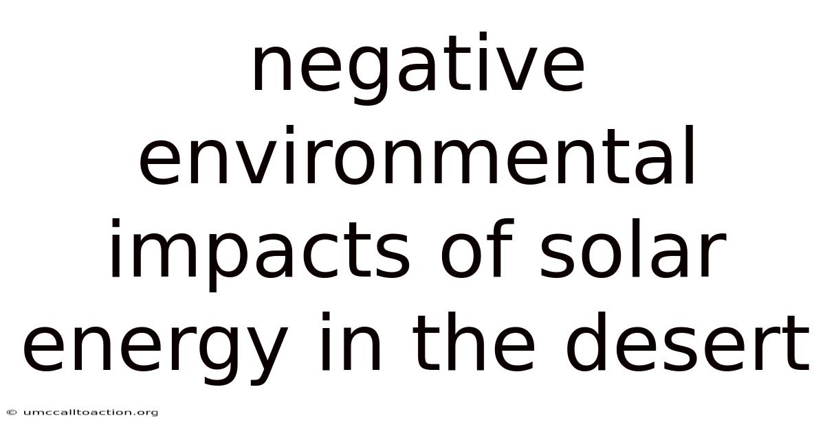 Negative Environmental Impacts Of Solar Energy In The Desert