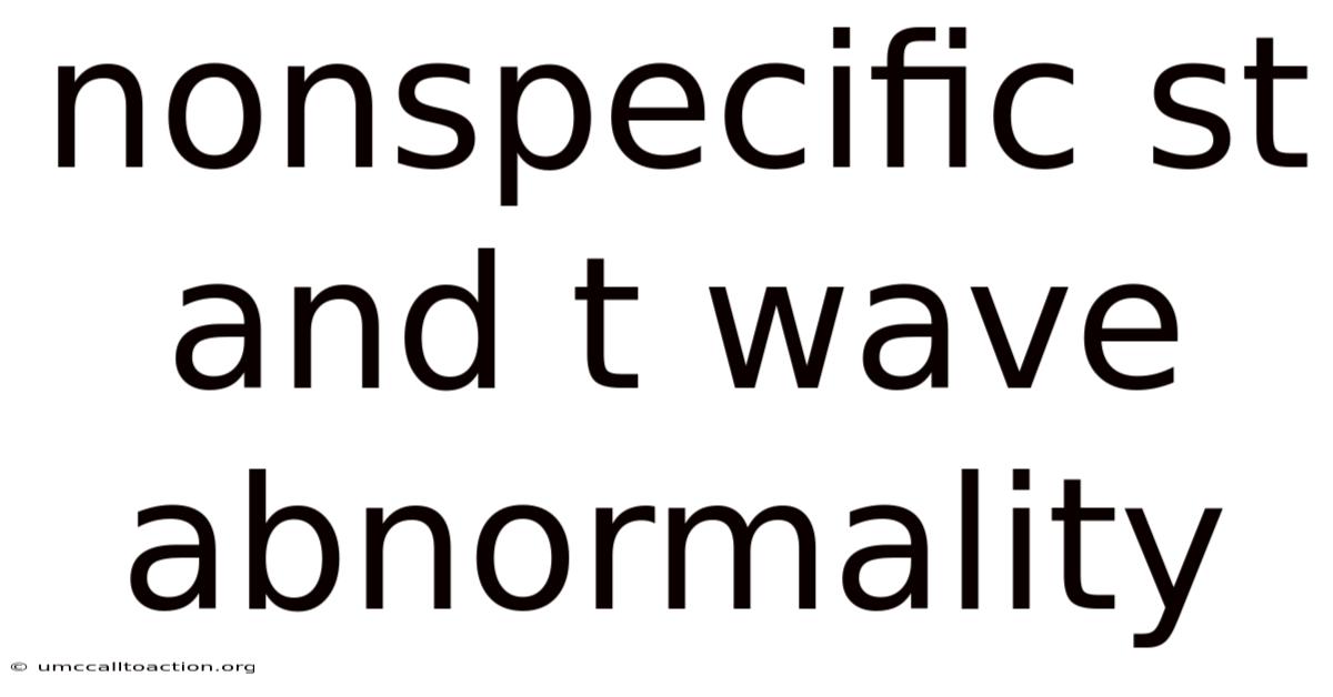 Nonspecific St And T Wave Abnormality