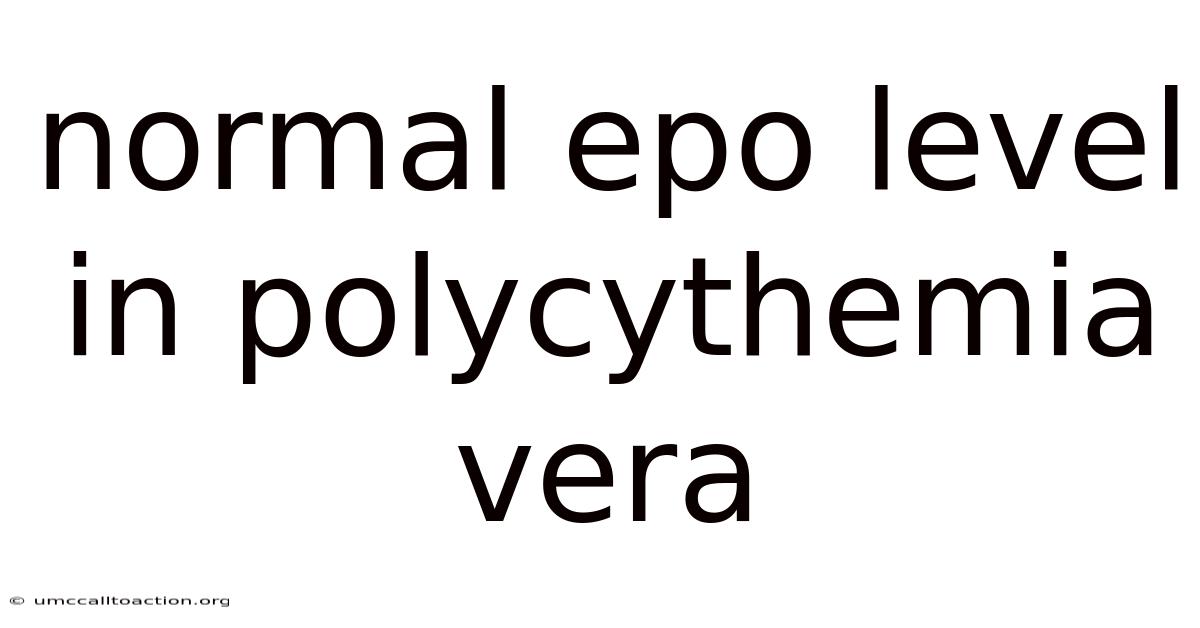 Normal Epo Level In Polycythemia Vera