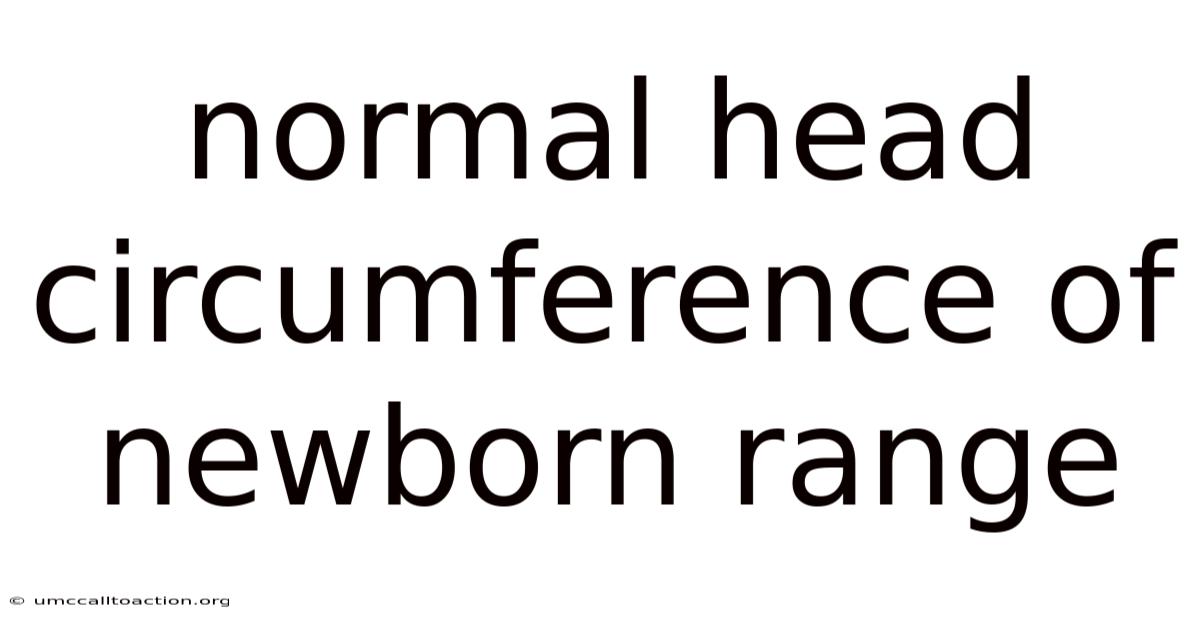 Normal Head Circumference Of Newborn Range