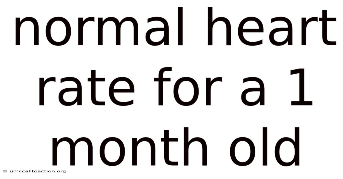 Normal Heart Rate For A 1 Month Old