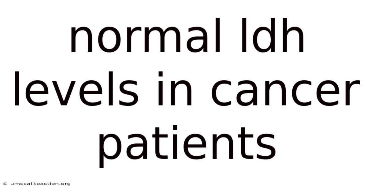 Normal Ldh Levels In Cancer Patients