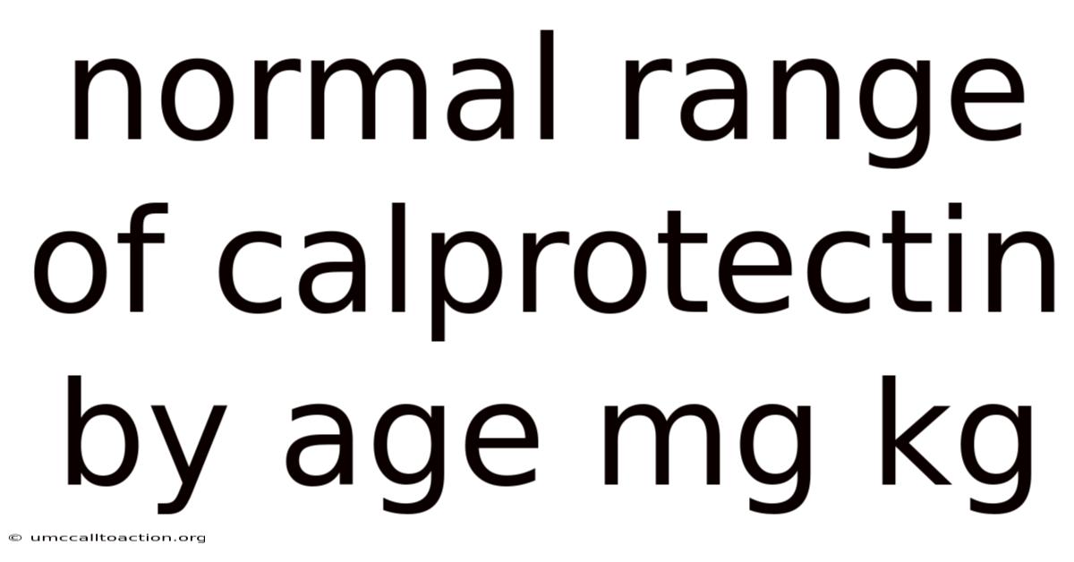 Normal Range Of Calprotectin By Age Mg Kg