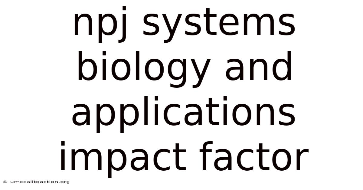 Npj Systems Biology And Applications Impact Factor