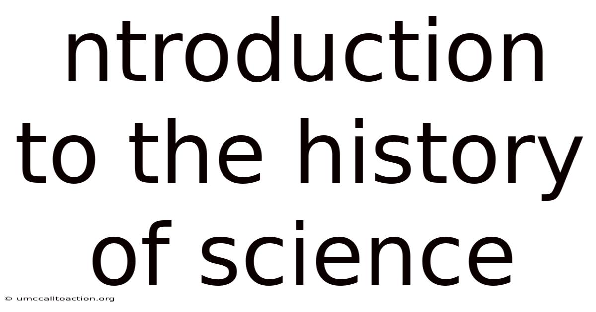 Ntroduction To The History Of Science