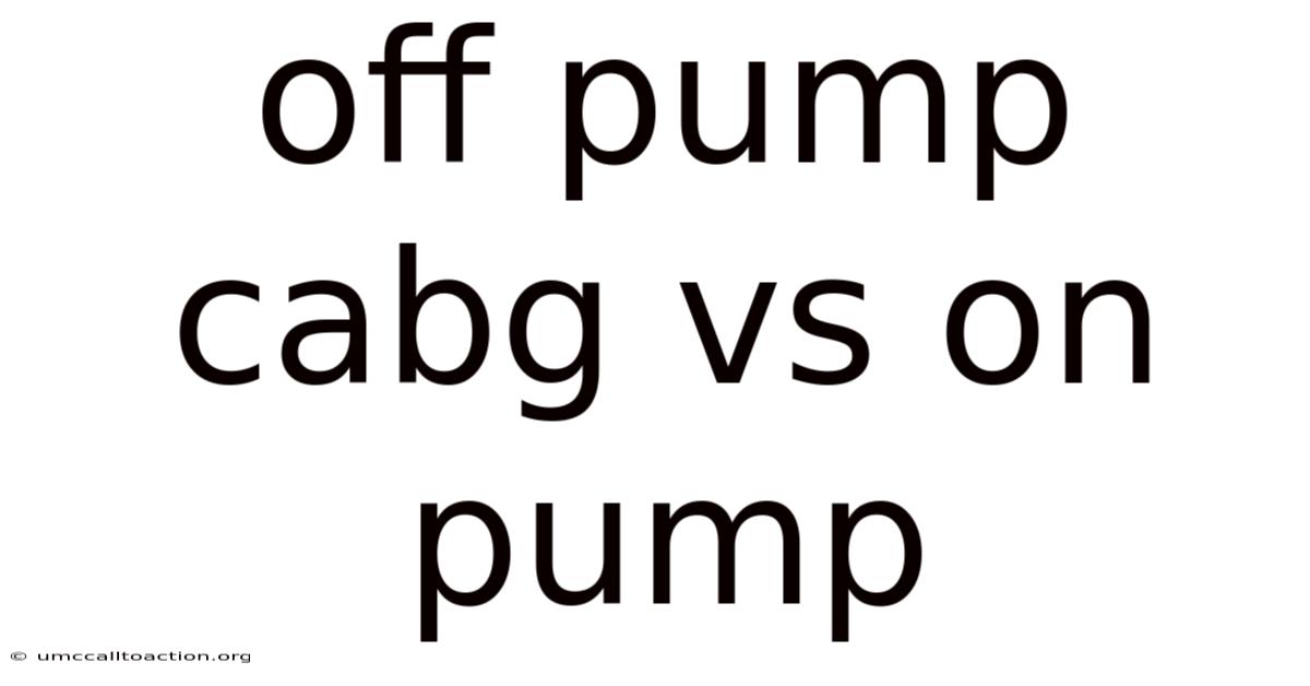 Off Pump Cabg Vs On Pump