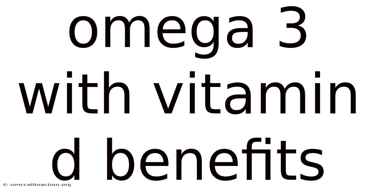 Omega 3 With Vitamin D Benefits