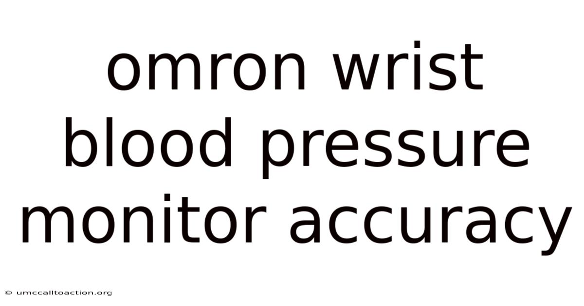 Omron Wrist Blood Pressure Monitor Accuracy