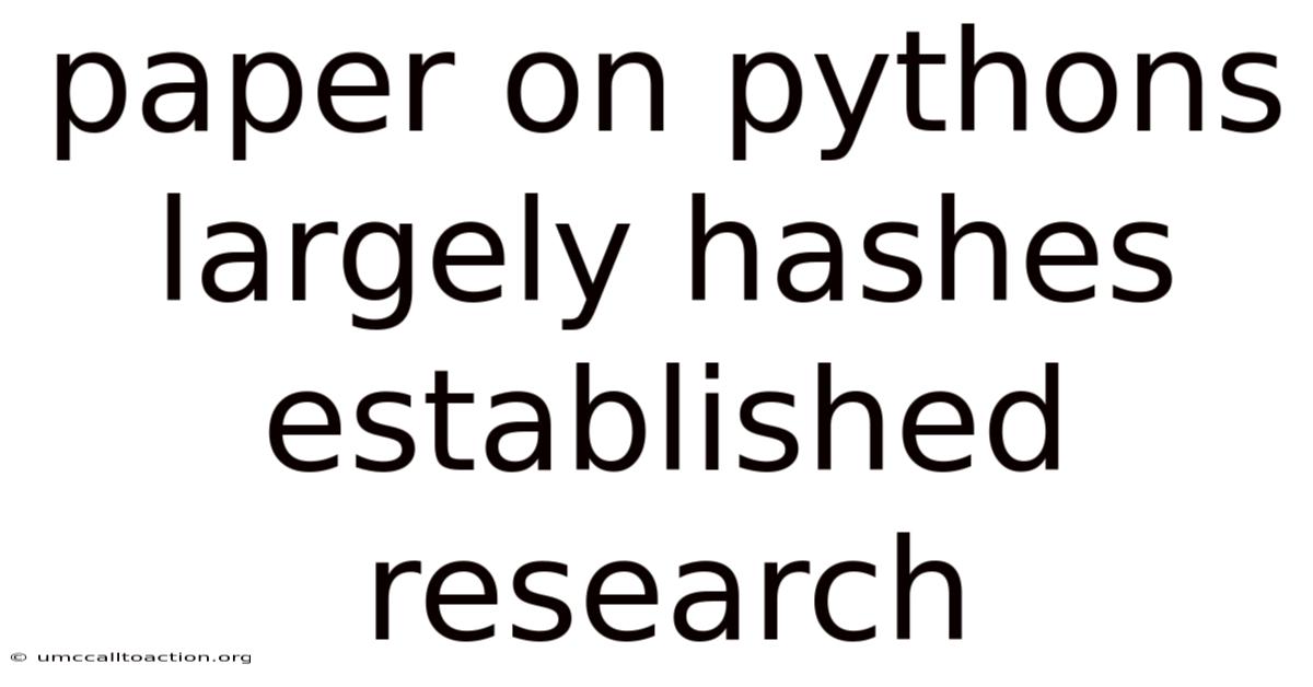 Paper On Pythons Largely Hashes Established Research