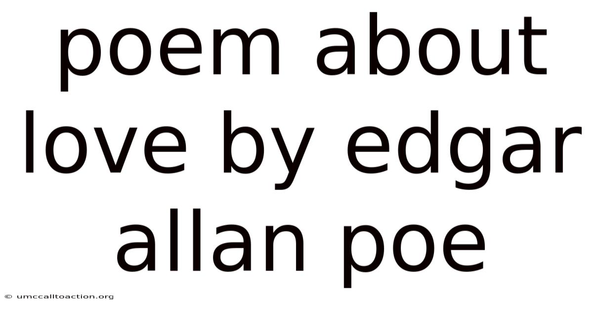 Poem About Love By Edgar Allan Poe