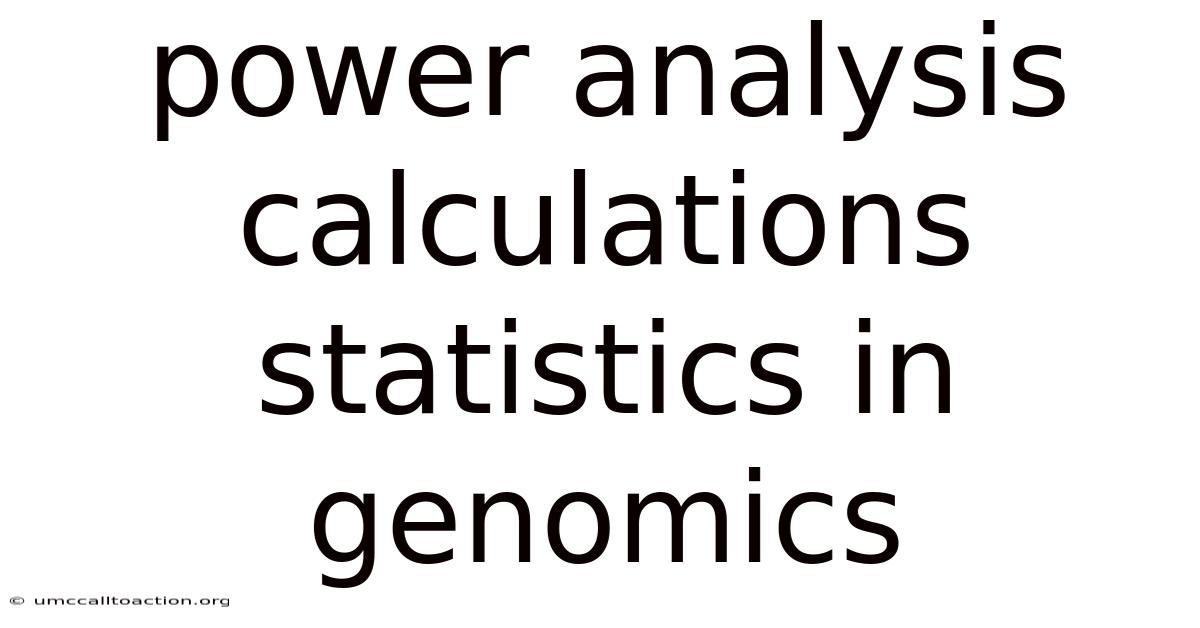 Power Analysis Calculations Statistics In Genomics