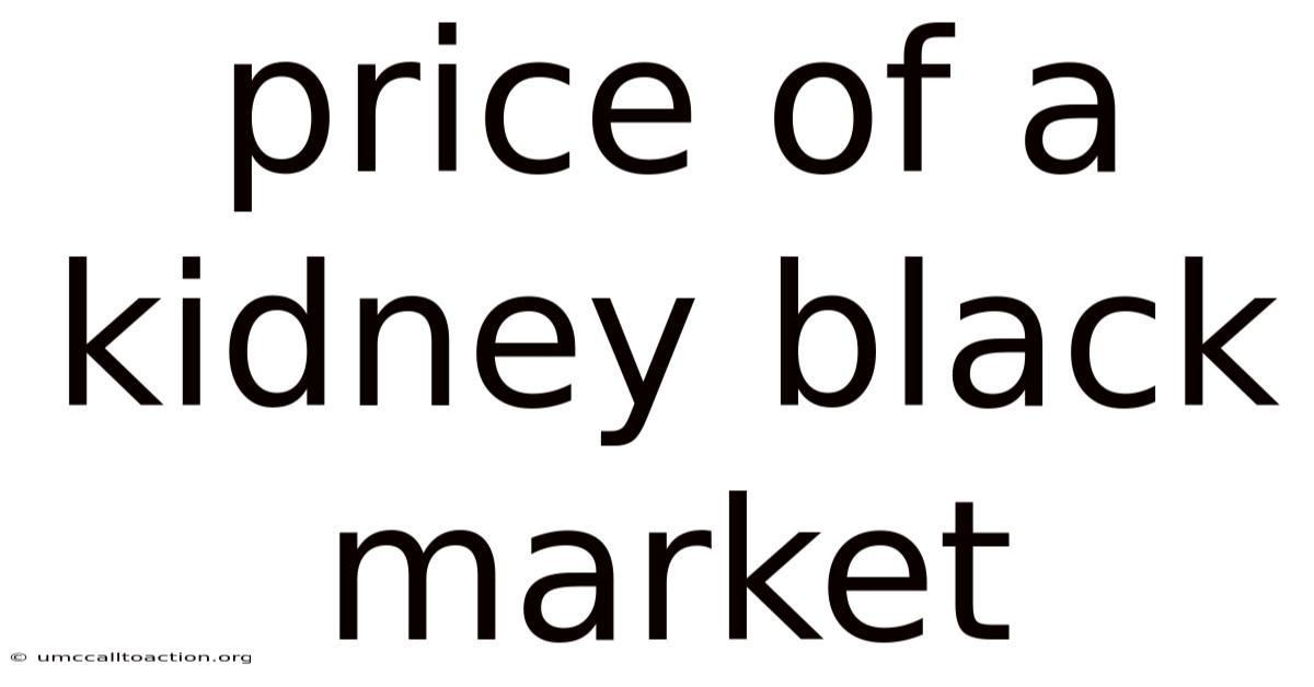 Price Of A Kidney Black Market