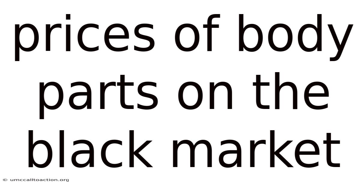 Prices Of Body Parts On The Black Market