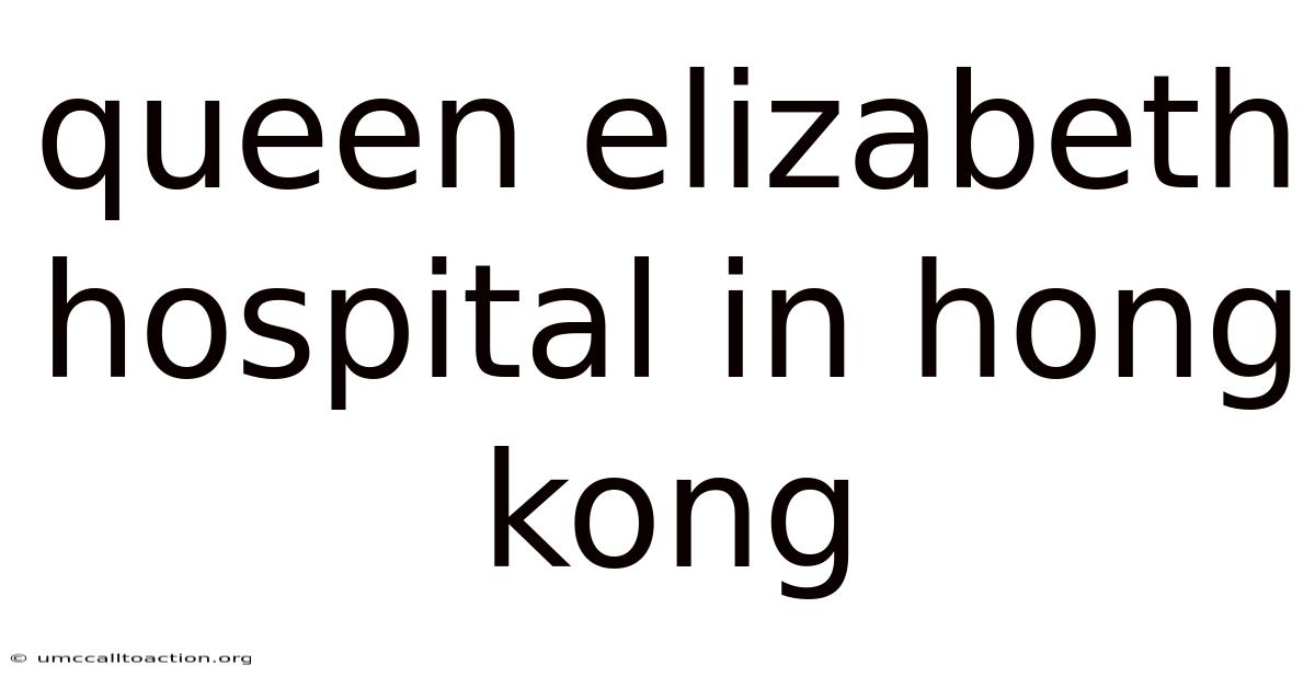 Queen Elizabeth Hospital In Hong Kong