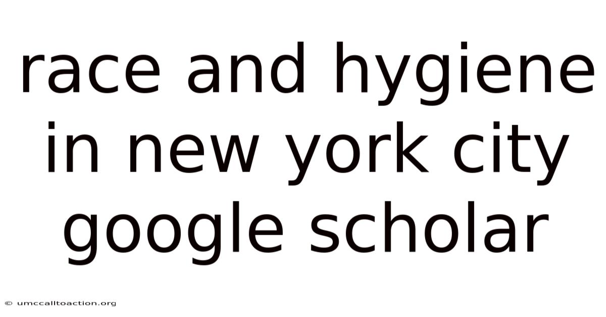 Race And Hygiene In New York City Google Scholar