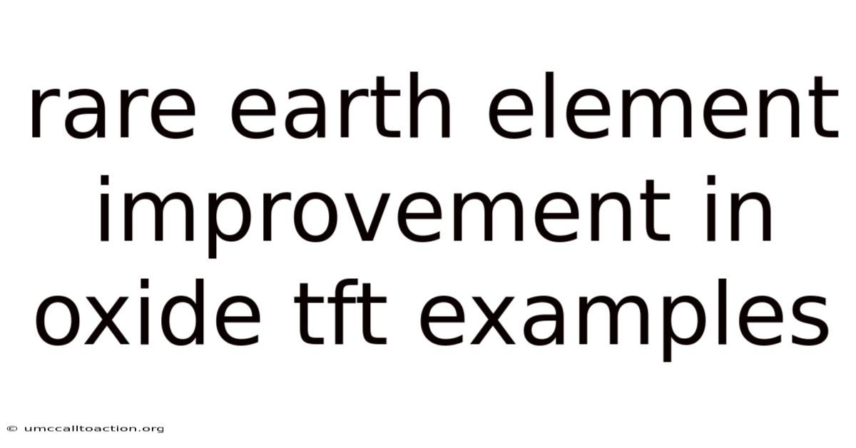 Rare Earth Element Improvement In Oxide Tft Examples