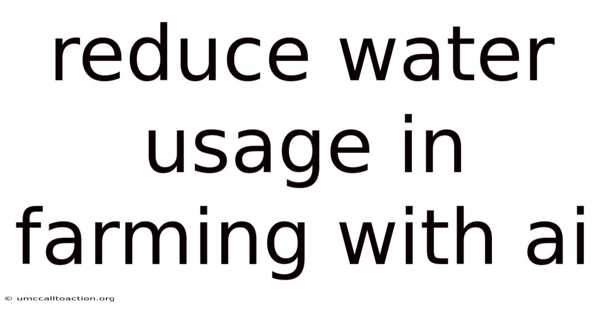 Reduce Water Usage In Farming With Ai