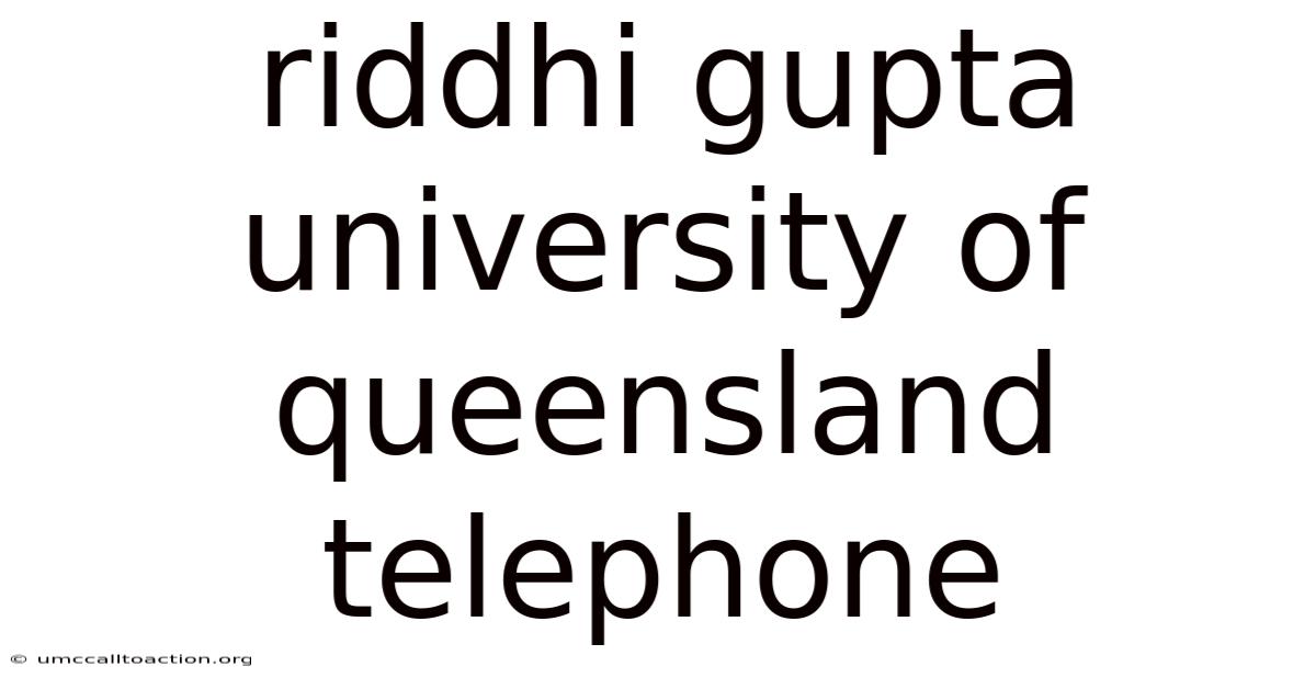 Riddhi Gupta University Of Queensland Telephone