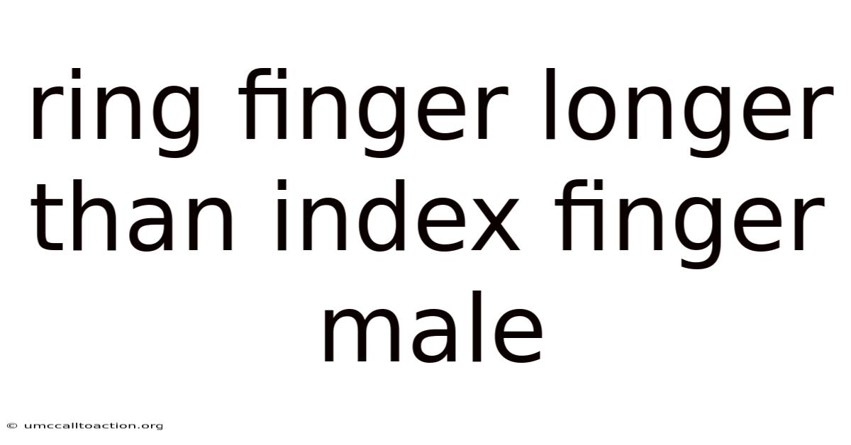 Ring Finger Longer Than Index Finger Male