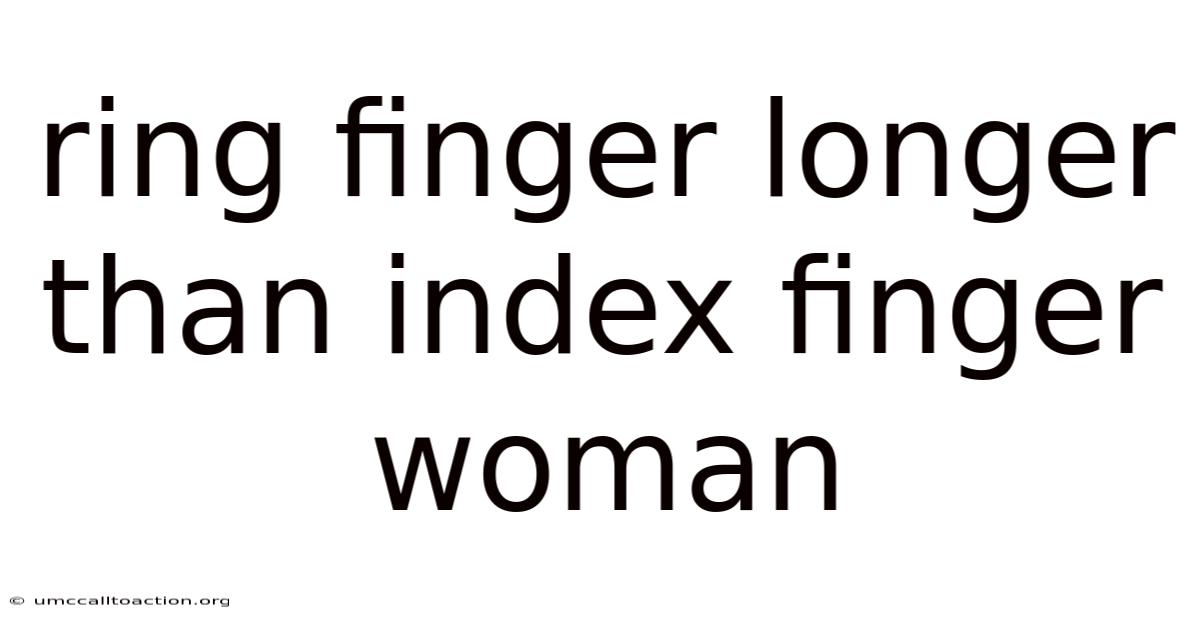 Ring Finger Longer Than Index Finger Woman