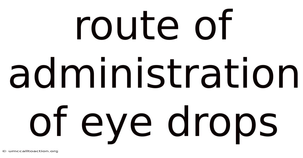 Route Of Administration Of Eye Drops