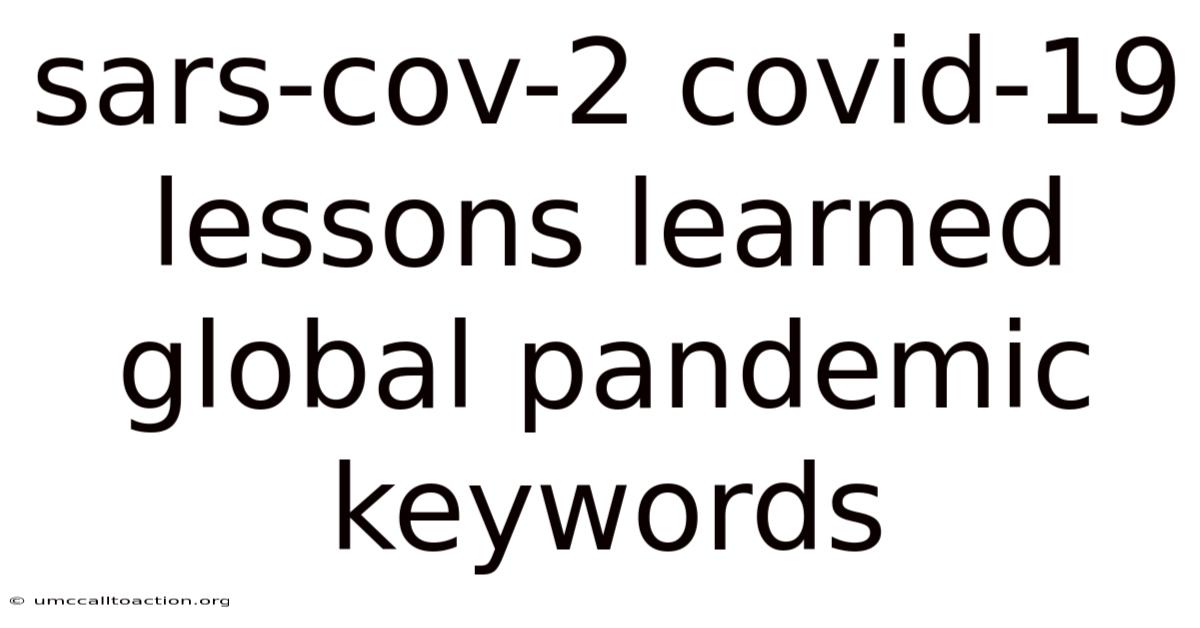 Sars-cov-2 Covid-19 Lessons Learned Global Pandemic Keywords