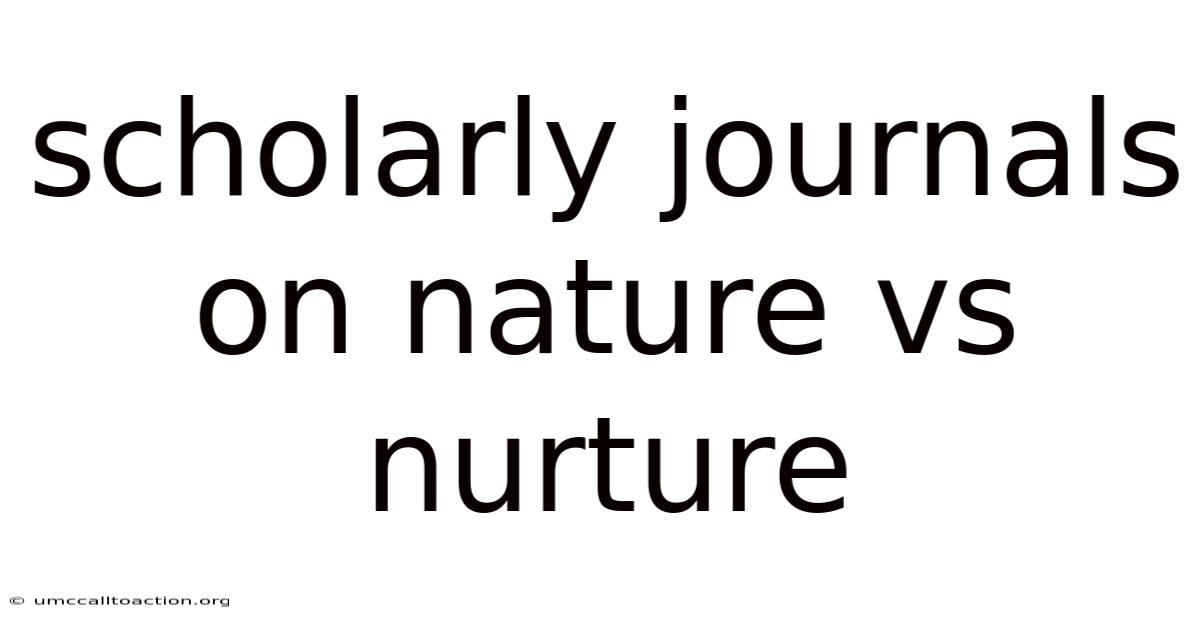 Scholarly Journals On Nature Vs Nurture
