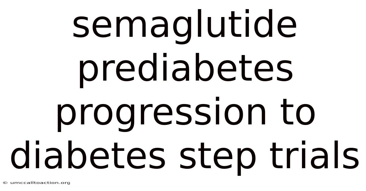 Semaglutide Prediabetes Progression To Diabetes Step Trials