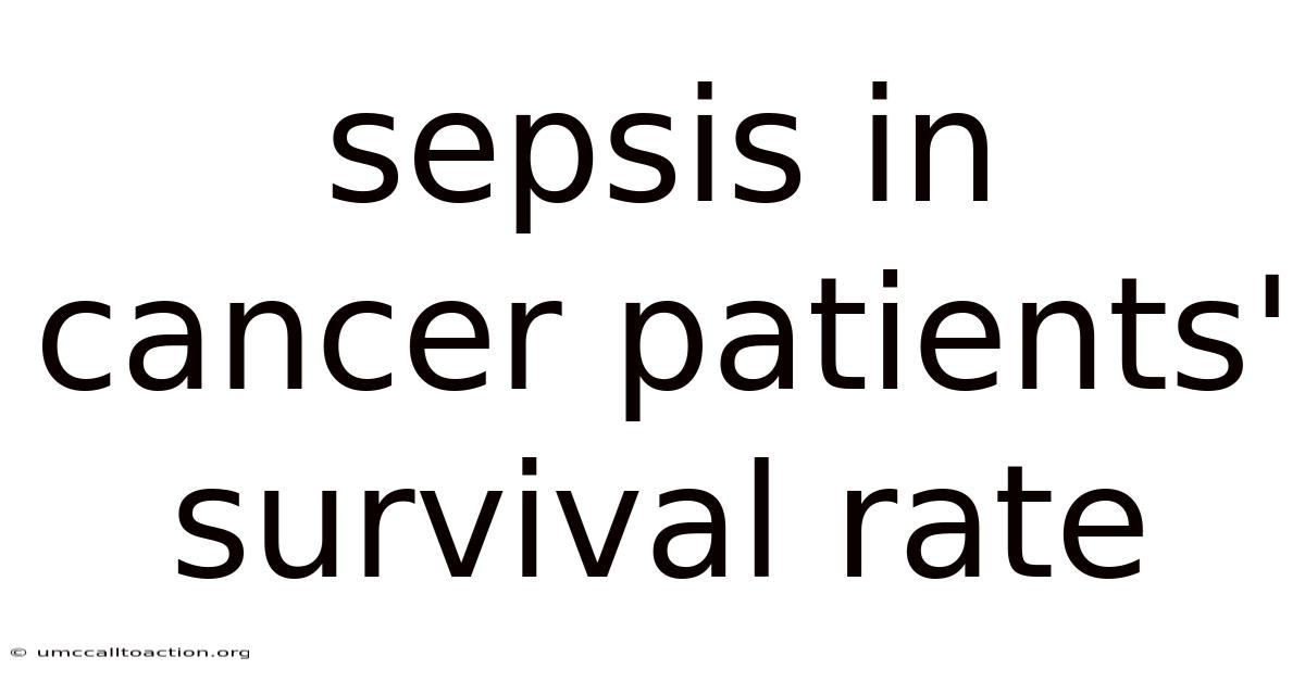 Sepsis In Cancer Patients' Survival Rate