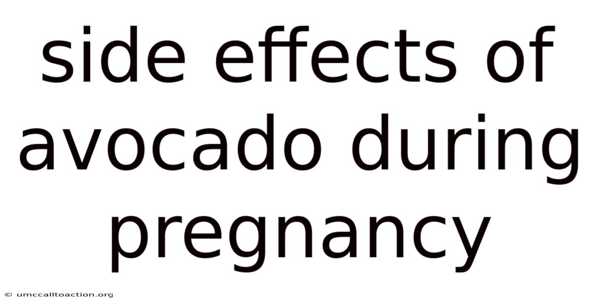 Side Effects Of Avocado During Pregnancy