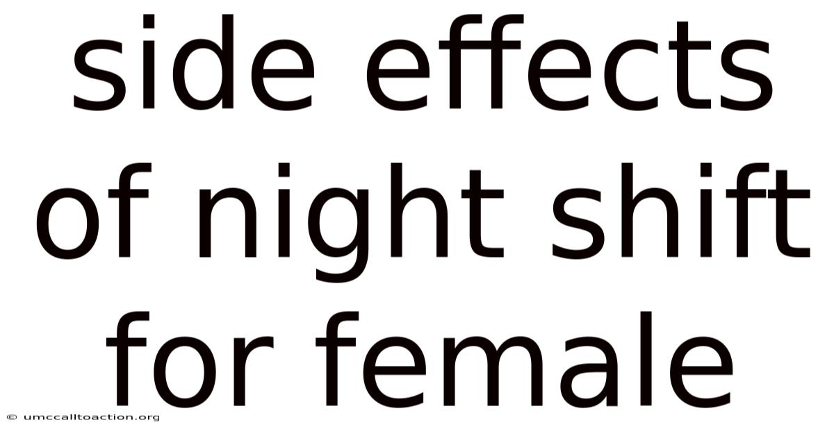 Side Effects Of Night Shift For Female