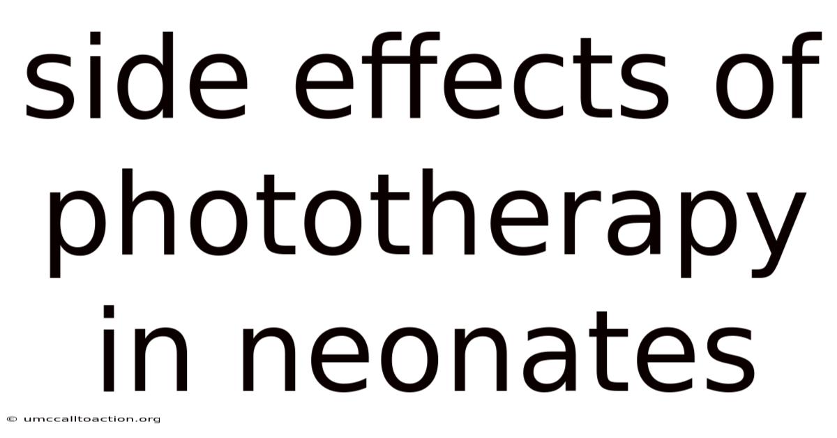 Side Effects Of Phototherapy In Neonates