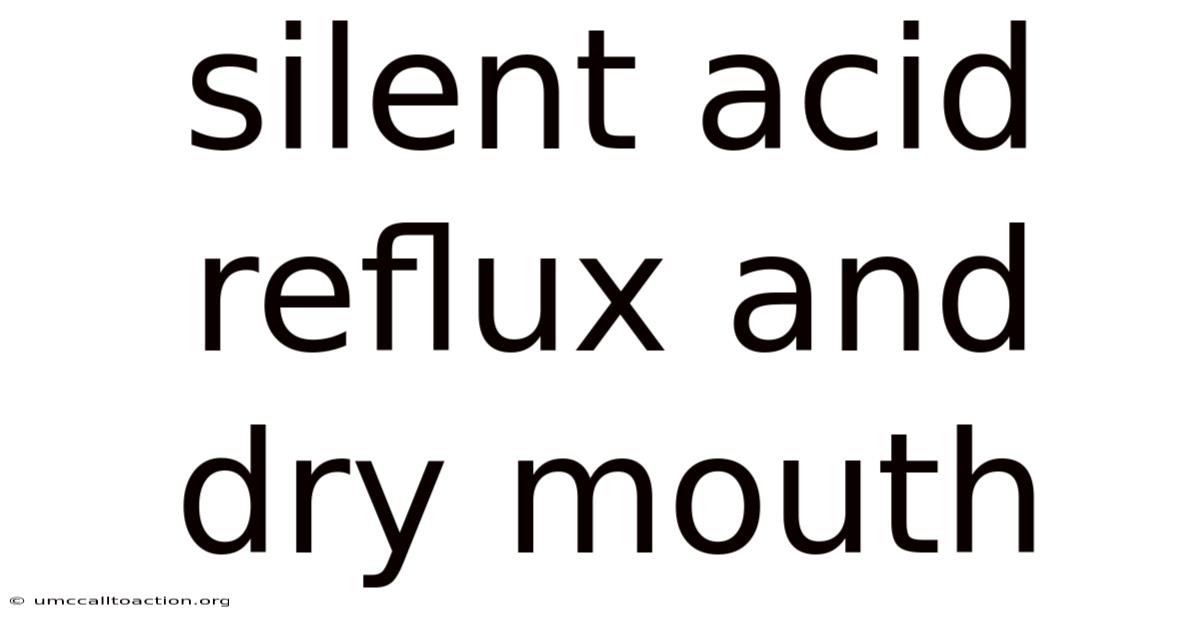 Silent Acid Reflux And Dry Mouth