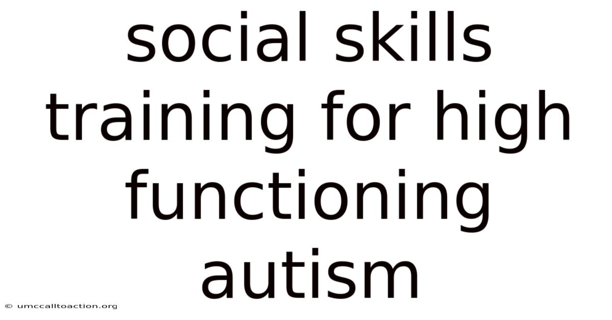 Social Skills Training For High Functioning Autism