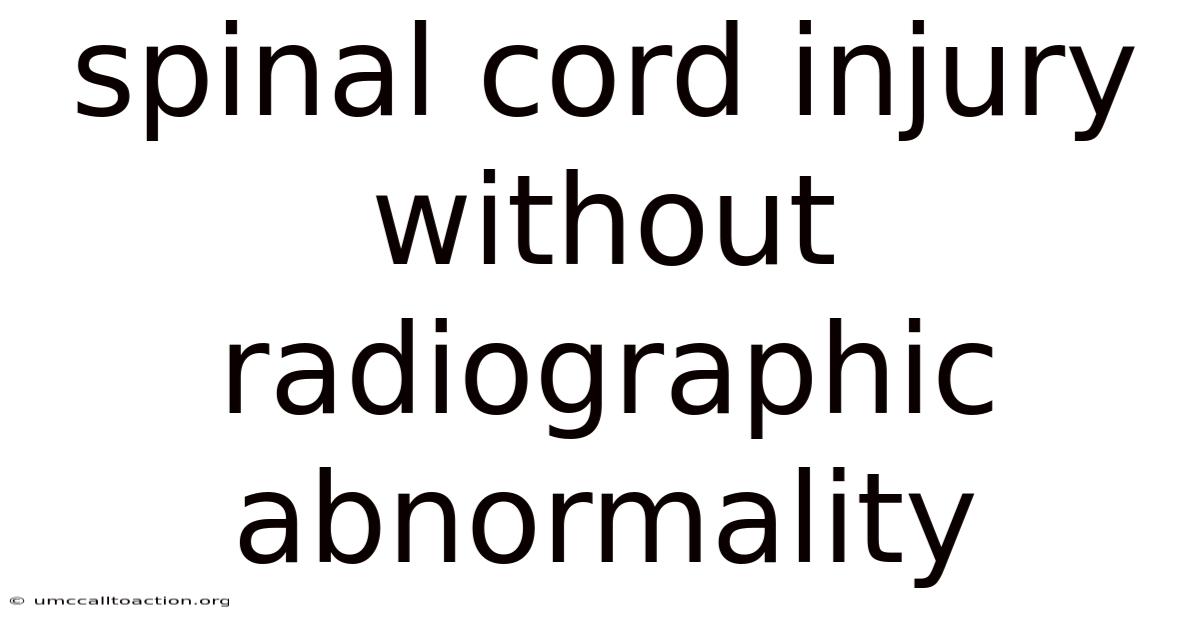 Spinal Cord Injury Without Radiographic Abnormality