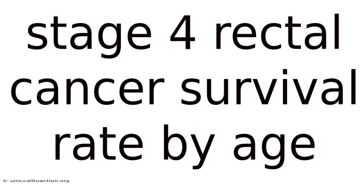 Stage 4 Rectal Cancer Survival Rate By Age