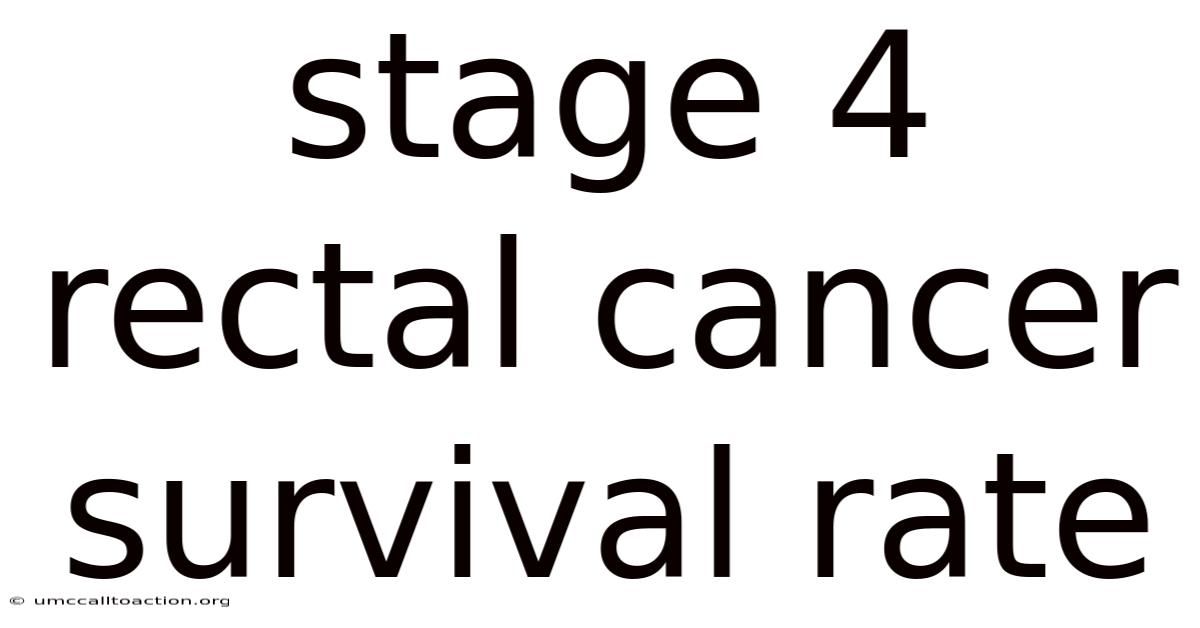 Stage 4 Rectal Cancer Survival Rate