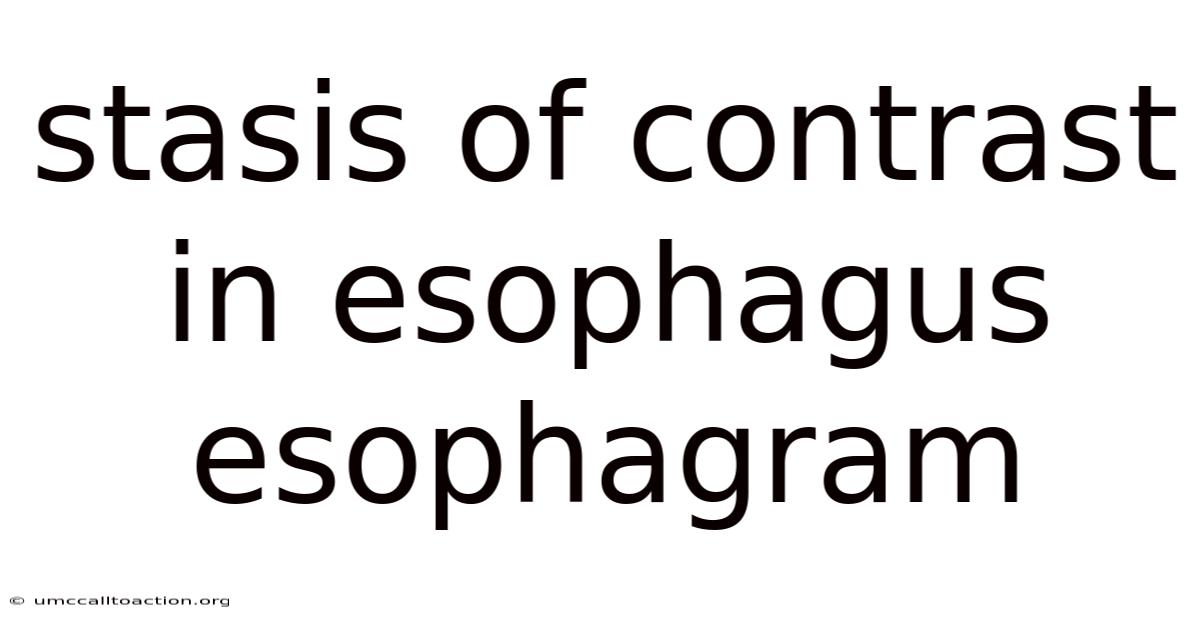 Stasis Of Contrast In Esophagus Esophagram