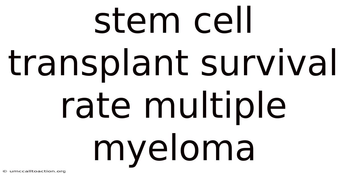 Stem Cell Transplant Survival Rate Multiple Myeloma