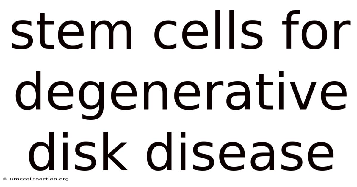 Stem Cells For Degenerative Disk Disease