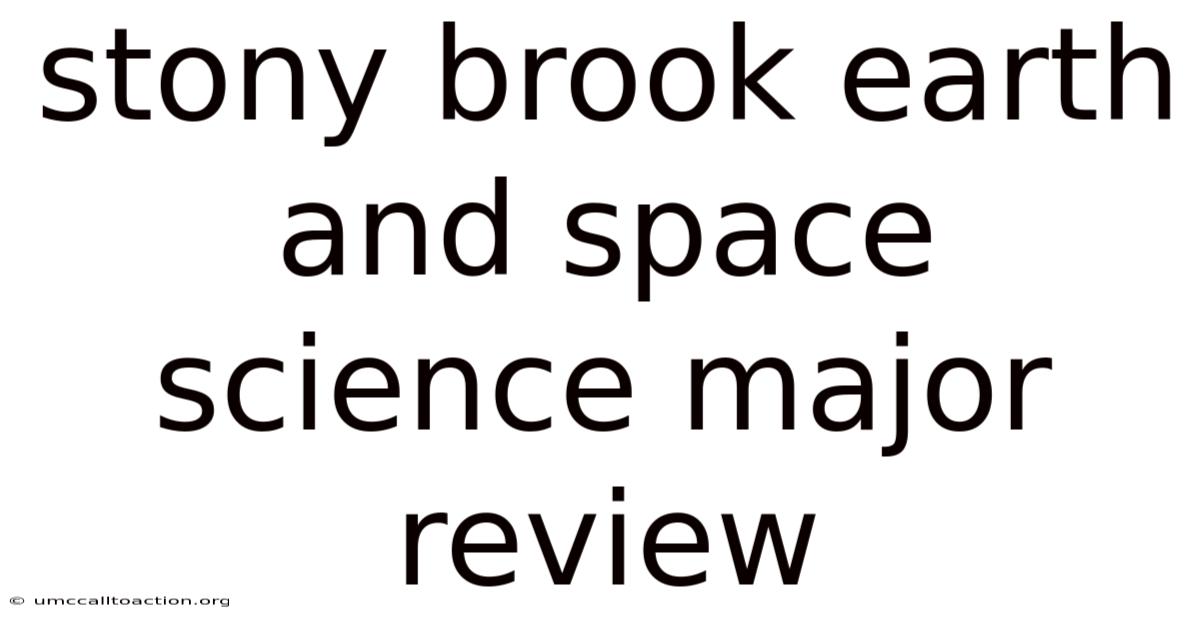 Stony Brook Earth And Space Science Major Review