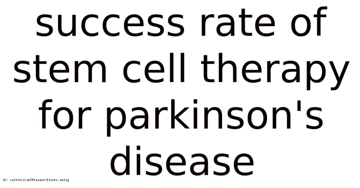 Success Rate Of Stem Cell Therapy For Parkinson's Disease