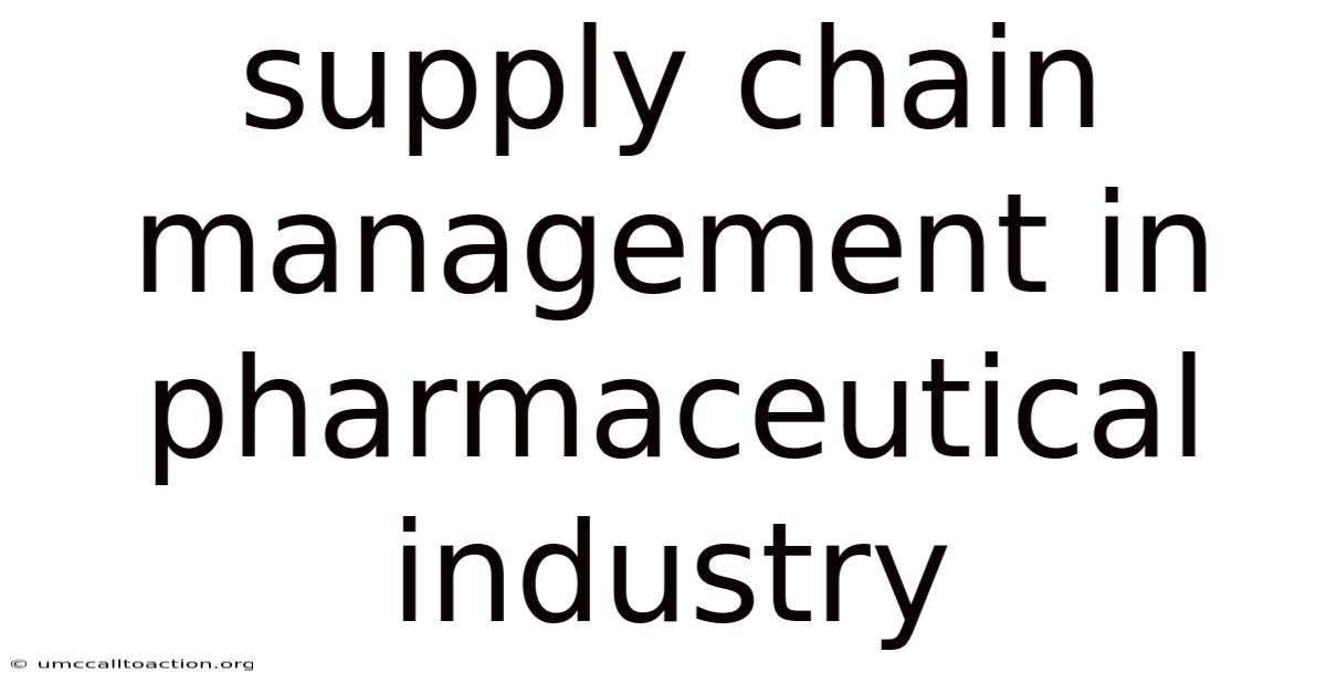 Supply Chain Management In Pharmaceutical Industry
