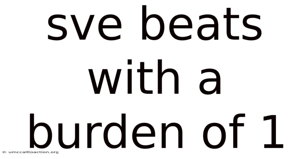 Sve Beats With A Burden Of 1