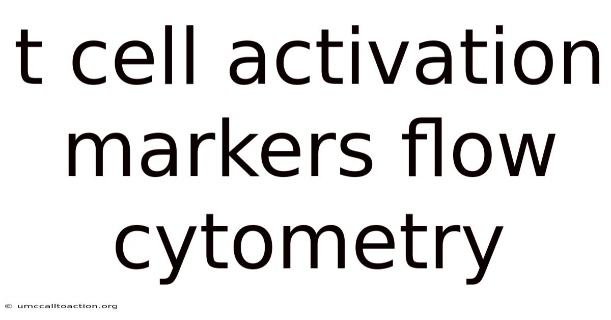T Cell Activation Markers Flow Cytometry
