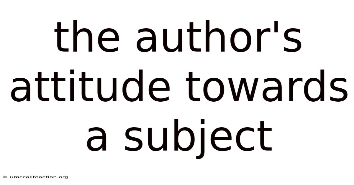 The Author's Attitude Towards A Subject